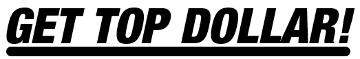 Get Top Dollar
